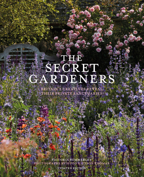 The Secret Gardeners (Updated Edition): Britain's Creatives Reveal Their Private Sanctuaries -- Victoria Summerley, Hardcover