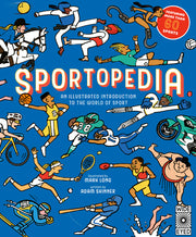 Sportopedia: Explore More Than 50 Sports from Around the World by Long, Mark