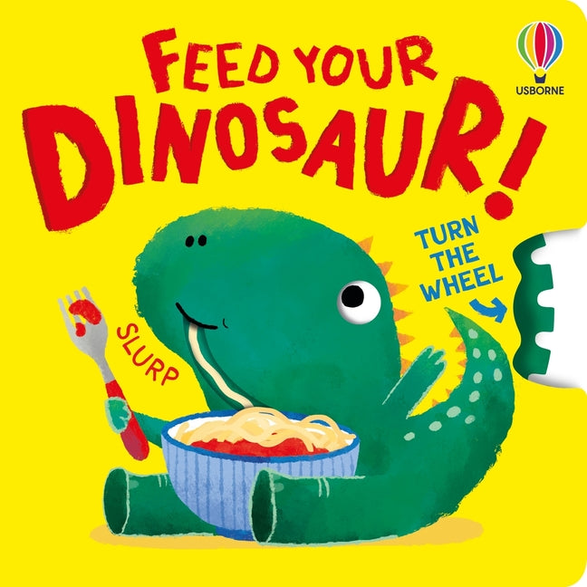 Feed Your Dinosaur -- Anna Milbourne, Board Book