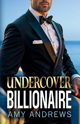 Undercover Billionaire by Andrews, Amy