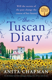 The Tuscan Diary: An absolutely beautiful and page-turning story of love and secrets by Chapman, Anita