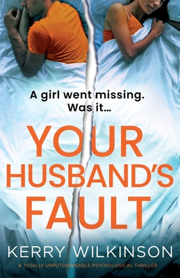 Your Husband's Fault: A totally unputdownable psychological thriller by Wilkinson, Kerry