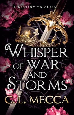Whisper of War and Storms by Mecca, C. L.