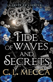 Tide of Waves and Secrets by Mecca, C. L.
