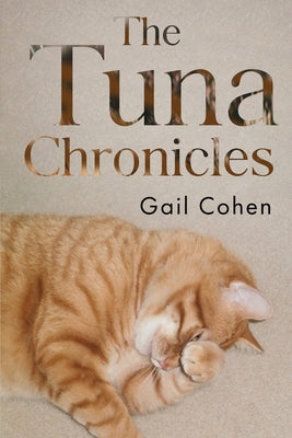 The Tuna Chronicles by Cohen, Gail