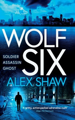 Wolf Six by Shaw, Alex