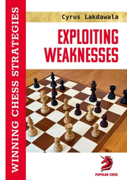 Exploiting Weaknesses: Winning Chess Strategies by Lakdawala, Cyrus