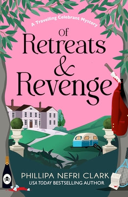 Of Retreats and Revenge by Nefri Clark, Phillipa