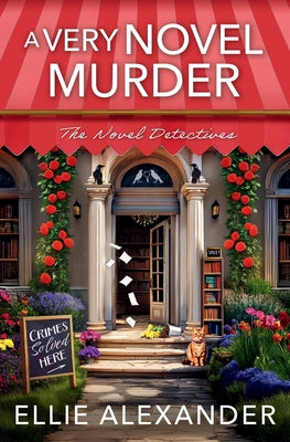 A Very Novel Murder -- Ellie Alexander, Paperback