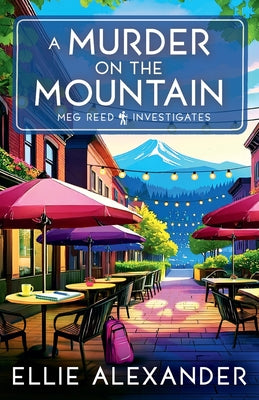 A Murder on the Mountain by Alexander, Ellie
