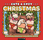 Cute & Cozy: Christmas: A Simple, Snuggly Coloring Book by Alexander, Harry