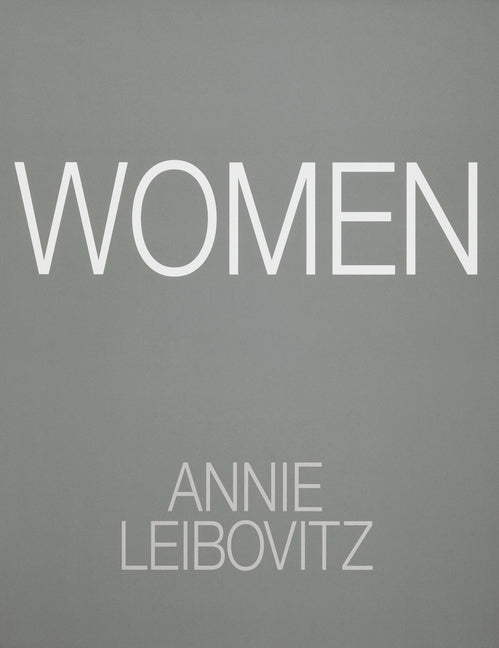 Annie Leibovitz: Women: 2025 Edition -- Annie Leibovitz, Hardcover