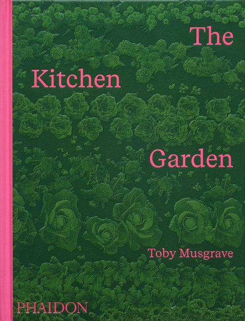 The Kitchen Garden -- Toby Musgrave, Hardcover