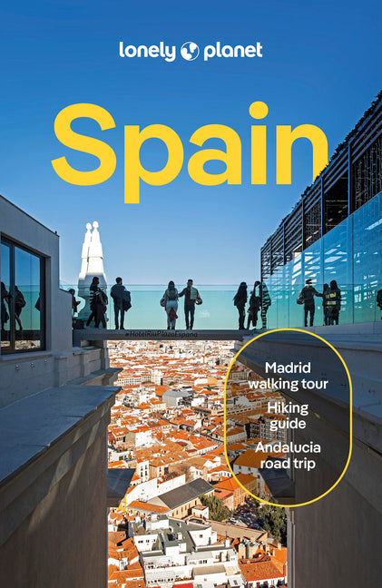 Lonely Planet Spain: 2025 - 2026 Travel Guide Plan the Trip of a Lifetime Detailed Itineraries & Maps Insider Tips Covers Madrid, Barcelona, Seville, -- Isabella Noble, Paperback