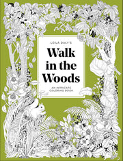 A Walk in the Woods: An Intricate Coloring Book by Duly, Leila