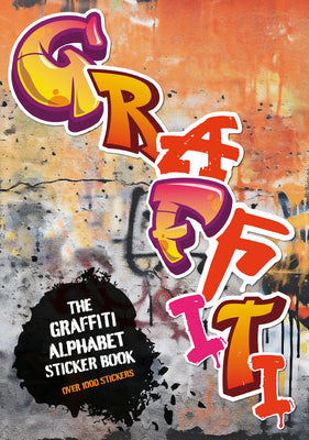 The Graffiti Alphabet Sticker Book: Over 1000 Stickers! -- Luke Herriott, Paperback