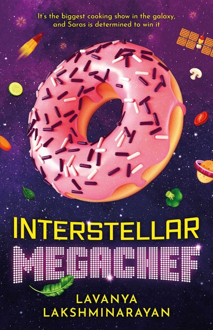 Interstellar Megachef -- Lavanya Lakshminarayan, Paperback