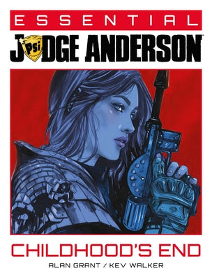 Essential Judge Anderson: Childhood's End -- Alan Grant, Paperback