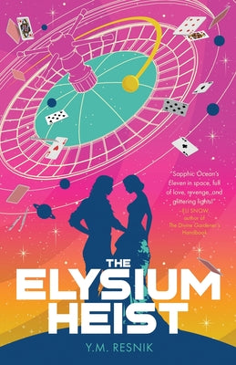The Elysium Heist -- Y. M. Resnik, Paperback