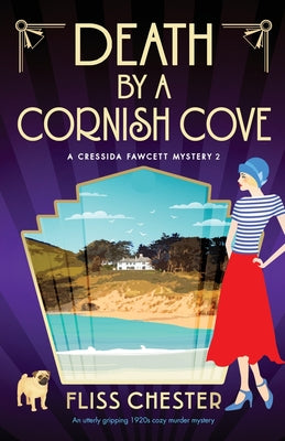 Death by a Cornish Cove: An utterly gripping 1920s cozy murder mystery -- Chester, Paperback