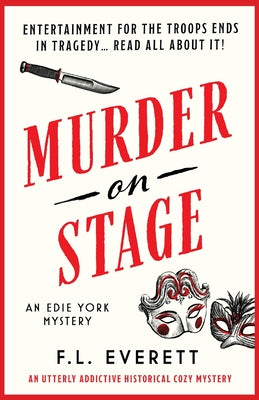 Murder on Stage: An utterly addictive historical cozy mystery -- F. L. Everett, Paperback