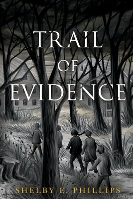 Trail of Evidence -- Shelby E. Phillips, Paperback
