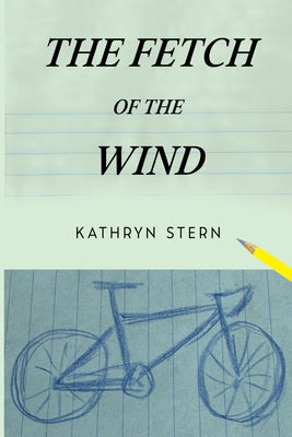 The Fetch of the Wind by Stern, Kathryn