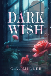 Dark Wish by Miller, C. a.