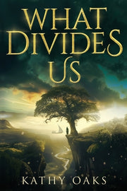 What Divides Us by Oaks, Kathy