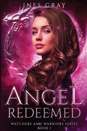 Angel Redeemed by Gray, Ines