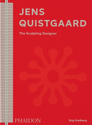 Jens Quistgaard: The Sculpting Designer -- Stig Guldberg, Hardcover
