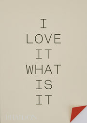 I Love It. What Is It?: The Power of Instinct in Design and Branding by Lingwood, Gyles
