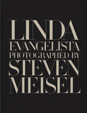 Linda Evangelista Photographed by Steven Meisel by Evangelista, Linda