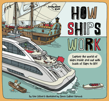 How Ships Work 1 by Kids, Lonely Planet