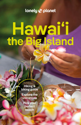 Lonely Planet Hawaii the Big Island by Bremner, Jade
