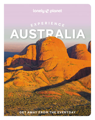 Lonely Planet Experience Australia by Hanrahan-Lawrence, Caoimhe