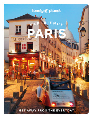 Lonely Planet Experience Paris by Winston Nicklin, Mary