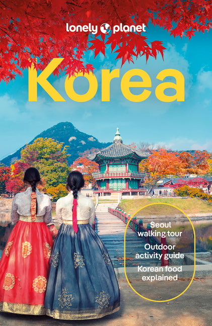 Lonely Planet Korea: Plan the Trip of a Lifetime Detailed Itineraries & Maps Insider Tips Covers Seoul, Incheon, Jeju-Do and More -- Simon Richmond, Paperback