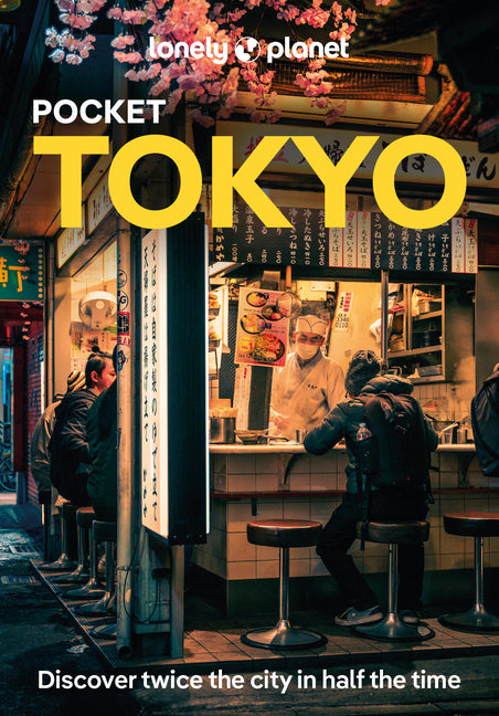 Lonely Planet Pocket Tokyo: Discover Twice the City in Half the Time Top Sights Maps & Walking Tours Covers Marunouchi & Nihombashi, Ginza & Tsukiji, -- Rebecca Milner, Paperback
