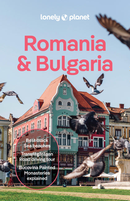 Lonely Planet Romania & Bulgaria: Plan the Trip of a Lifetime Detailed Itineraries & Maps Insider Tips Covers Transylvania, Bucharest, Sofia, Black Se -- Mark Baker, Paperback