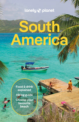 Lonely Planet South America by Albiston, Isabel
