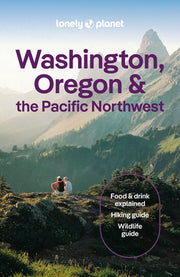 Lonely Planet Washington, Oregon & the Pacific Northwest by Bigg, Margot