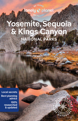Lonely Planet Yosemite, Sequoia & Kings Canyon National Parks -- Ashley Harrell, Paperback