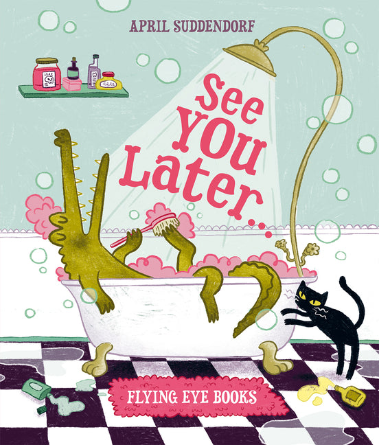See You Later -- April Suddendorf, Hardcover