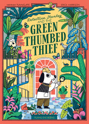 Detective Stanley and the Green Thumbed Thief by Tunniclife, Hannah