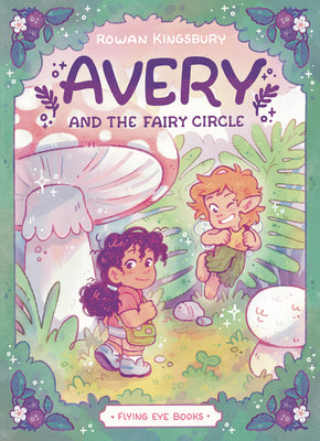 Avery and the Fairy Circle (Library Edition) by Kingsbury, Rowan