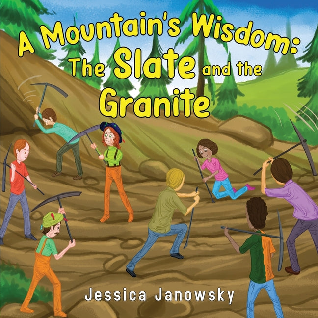 A Mountain's Wisdom: The Slate and the Granite -- Jessica Janowsky, Paperback