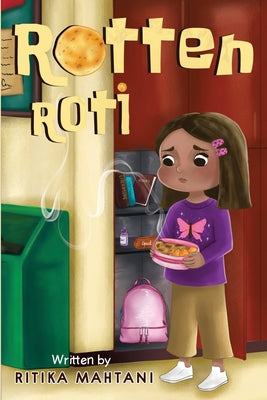 Rotten Roti by Mahtani, Ritika