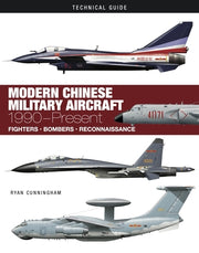 Modern Chinese Military Aircraft: 1990-Present by Cunningham, Ryan