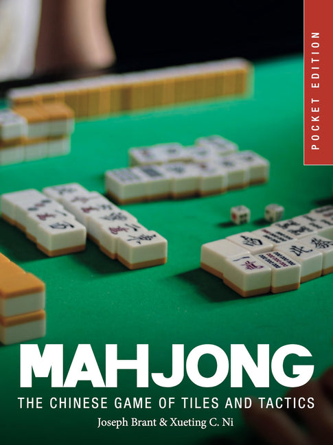 Mahjong: The Chinese Game of Tiles and Tactics -- Joseph Brant, Paperback